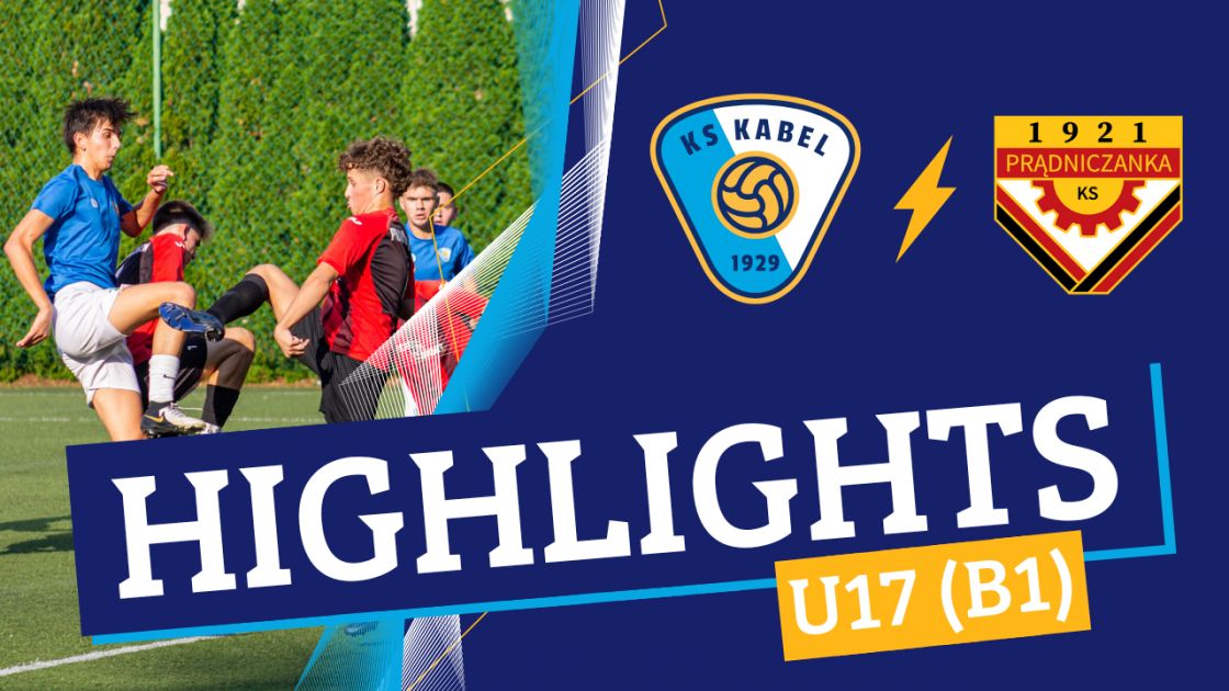 U17 (B1) | Kabel Krak&oacute;w - Prądniczanka Krak&oacute;w (18.09.2024) | Liga Makroregionalna