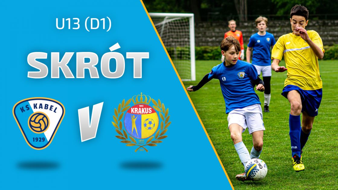 U13 (D1) | Skr&oacute;t: Kabel Krak&oacute;w - Krakus Nowa Huta