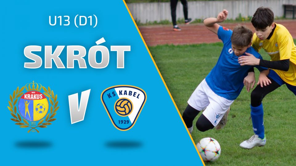 U13 (D1) | Skr&oacute;t: Krakus Nowa Huta - Kabel Krak&oacute;w