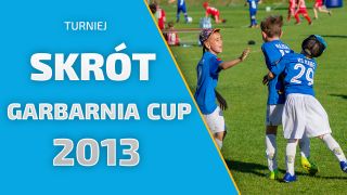 Skr&oacute;t z turnieju Garbarnia Cup - rocznik 2013