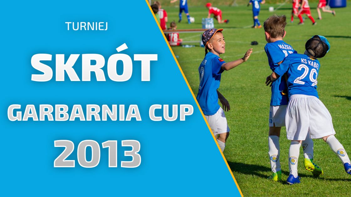 Skr&oacute;t z turnieju Garbarnia Cup - rocznik 2013