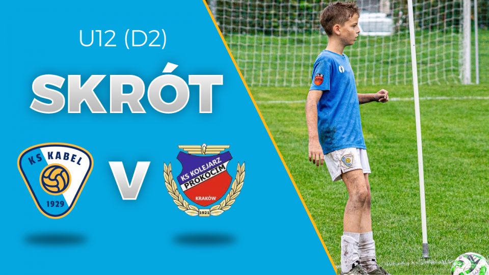 U12 (D2) | Skr&oacute;t: Kabel Krak&oacute;w - Kolejarz-Prokocim Krak&oacute;w