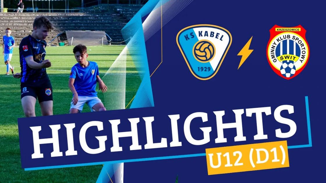 U12 (D1) | Kabel II Krak&oacute;w - Świt Krzeszowice (16.05.2024)