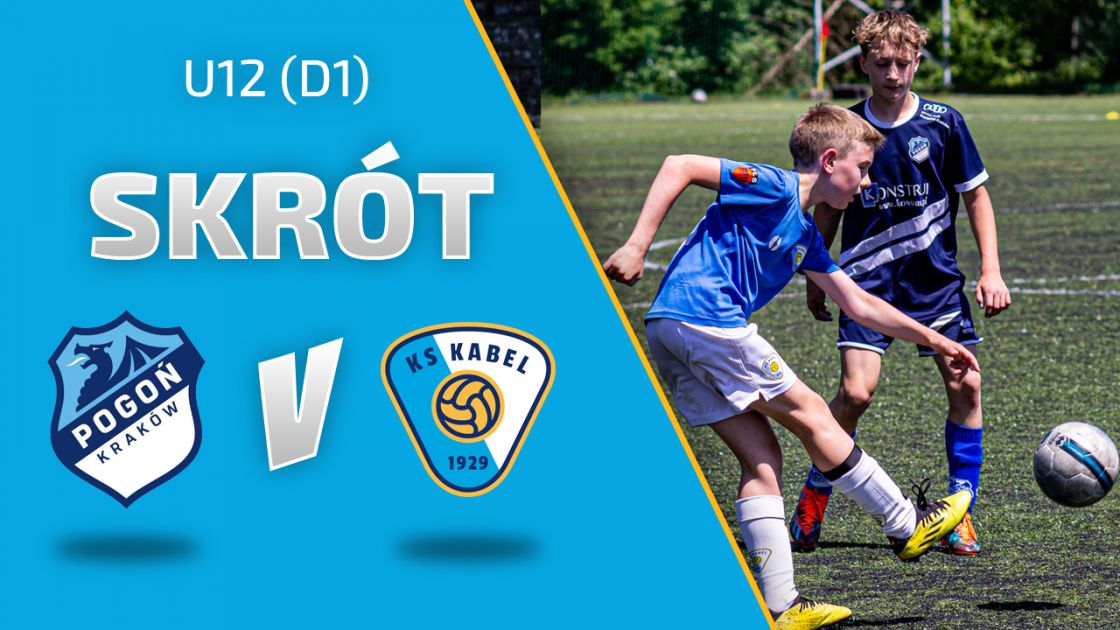 U12 (D1) | Skr&oacute;t: Pogoń II Krak&oacute;w - Kabel II Krak&oacute;w
