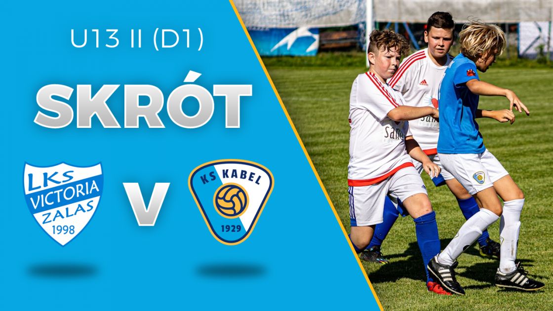 U13 II (D1) | Skr&oacute;t: Victoria Zalas - Kabel Krak&oacute;w