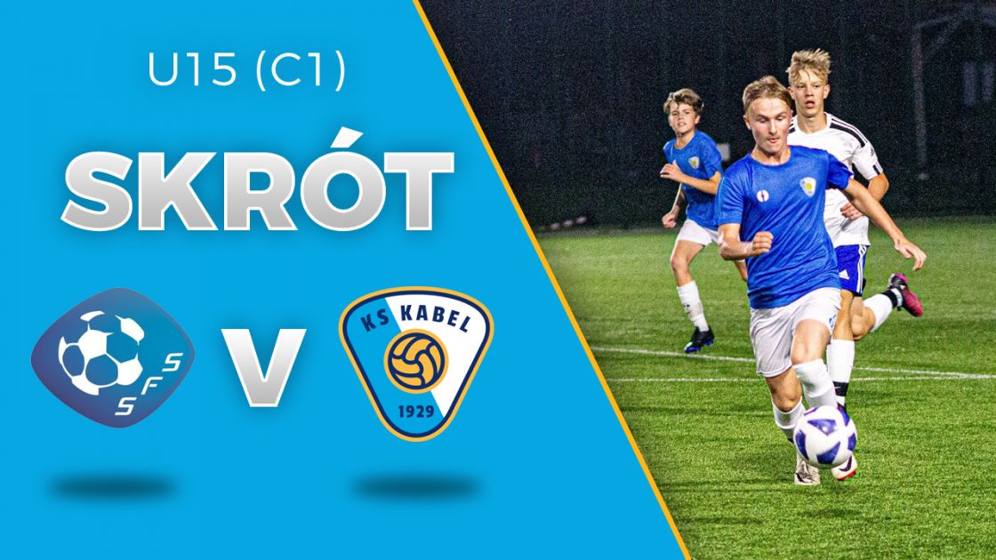 U15 (C1) | Skr&oacute;t: Szkoła Futbolu Staniątki - Kabel Krak&oacute;w