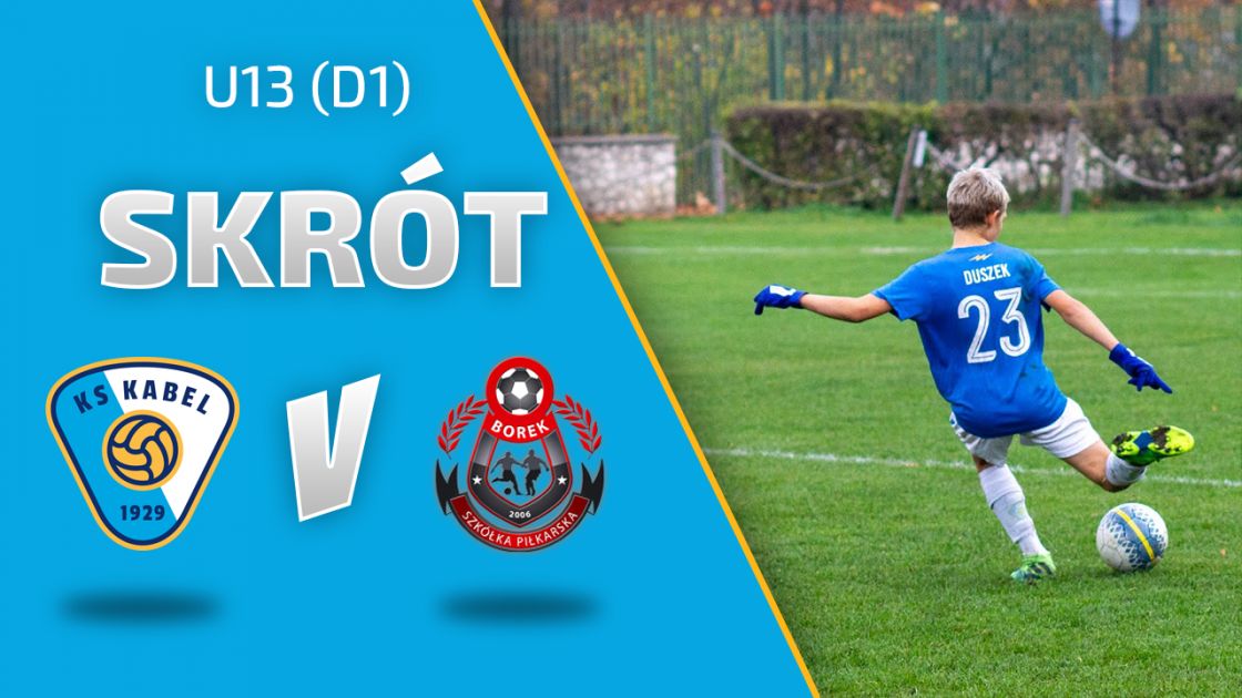 U13 (D1) | Skr&oacute;t: Kabel Krak&oacute;w - SP Borek Krak&oacute;w (22.10.2022)