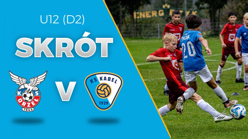 U12 (D2) | Skr&oacute;t: Orzeł Piaski Wielkie Krak&oacute;w - Kabel Krak&oacute;w