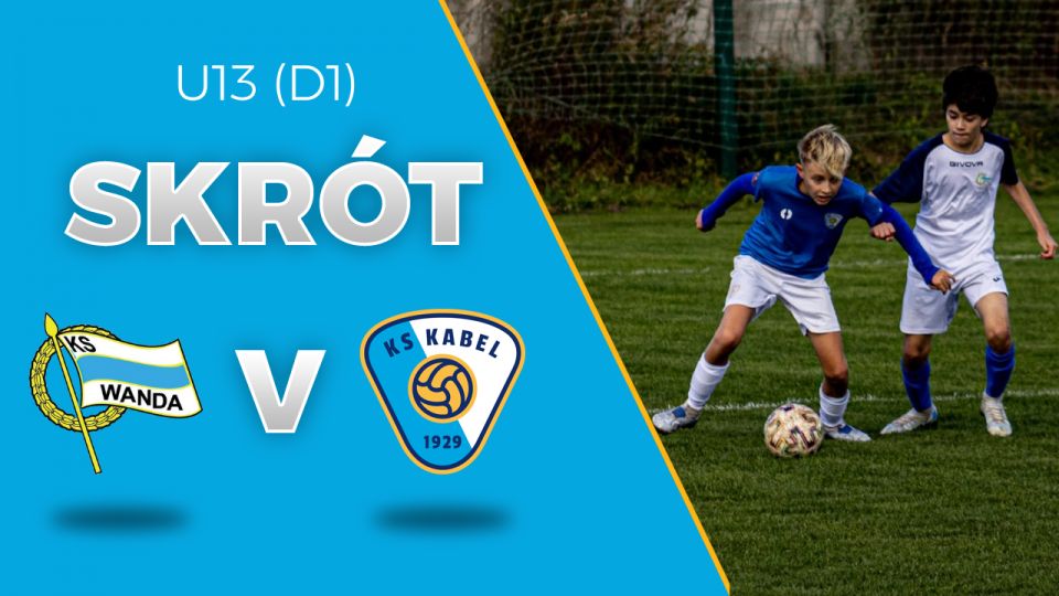 U13 (D1) | Skr&oacute;t: NAS Wanda Krak&oacute;w - Kabel Krak&oacute;w