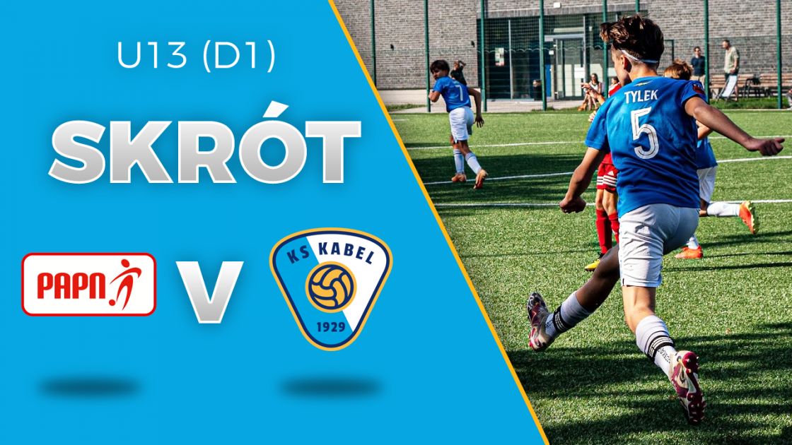 U13 (D1) | Skr&oacute;t: PAPN Krak&oacute;w - Kabel Krak&oacute;w