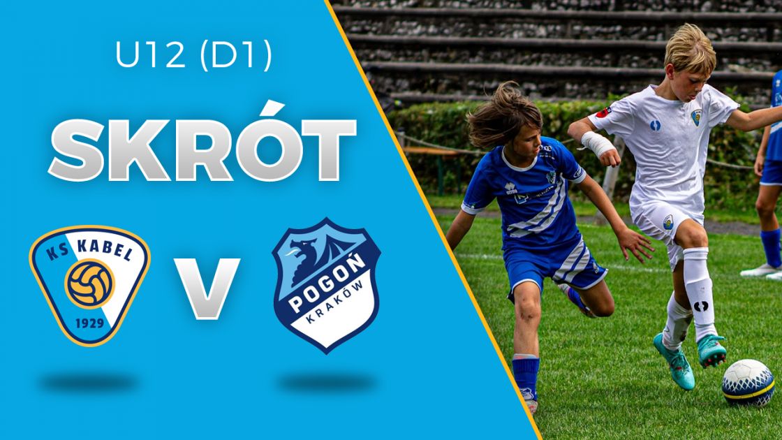 U12 (D1) | Skr&oacute;t: Kabel II Krak&oacute;w - Pogoń III Krak&oacute;w