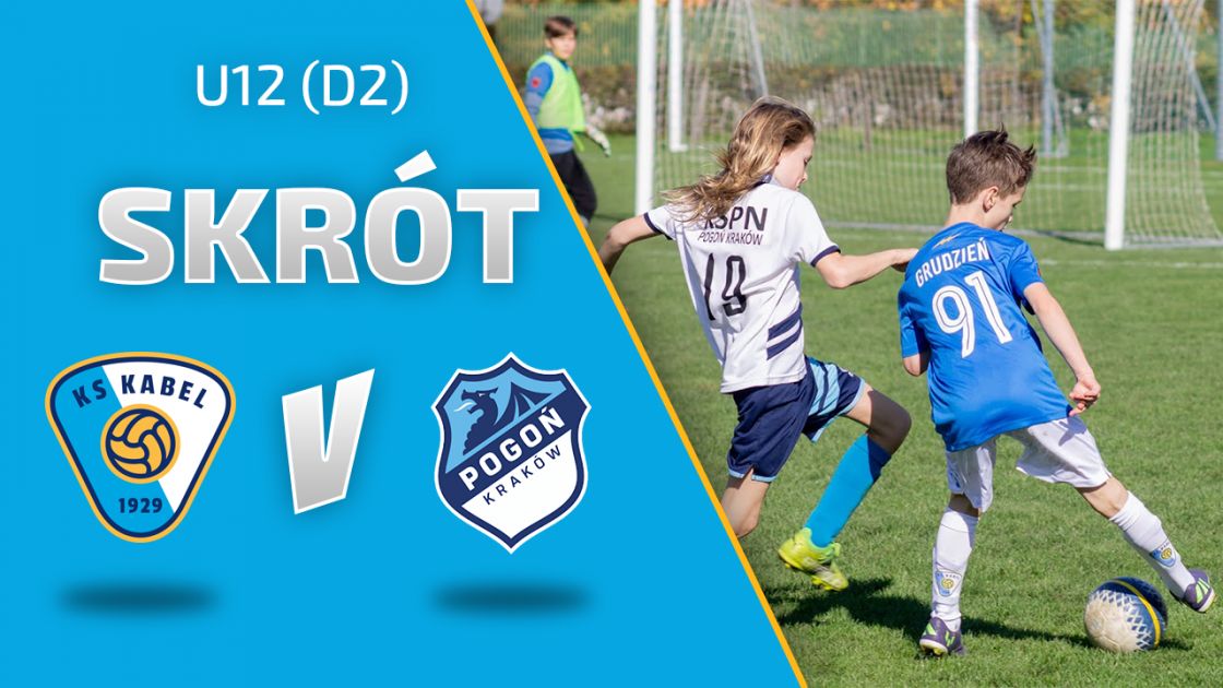 U12 (D2) | Skr&oacute;t: Kabel Krak&oacute;w - Pogoń Krak&oacute;w (08.10.2022)