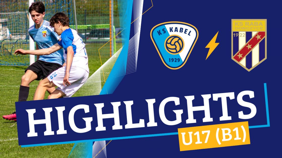 U17 (B1) |Kabel Krak&oacute;w - Raba Dobczyce (13.04.2025)