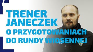 WYWIAD | Trener Janeczek przed rundą wiosenną 2021/22
