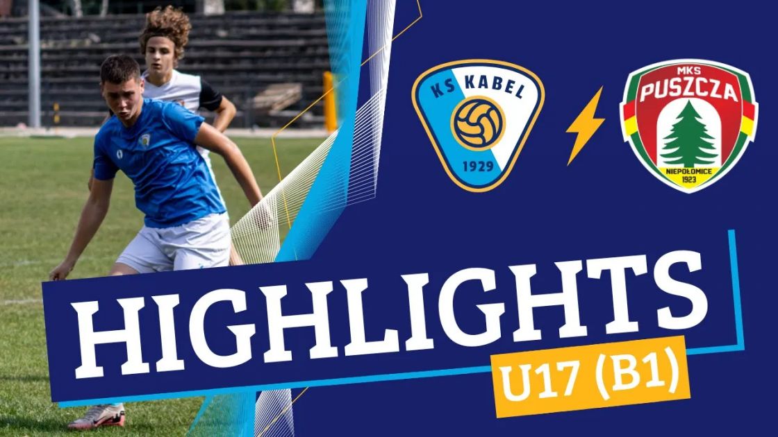 U17 (B1) | Kabel Krak&oacute;w - Puszcza Niepołomice (31.08.2024) | Liga Makroregionalna