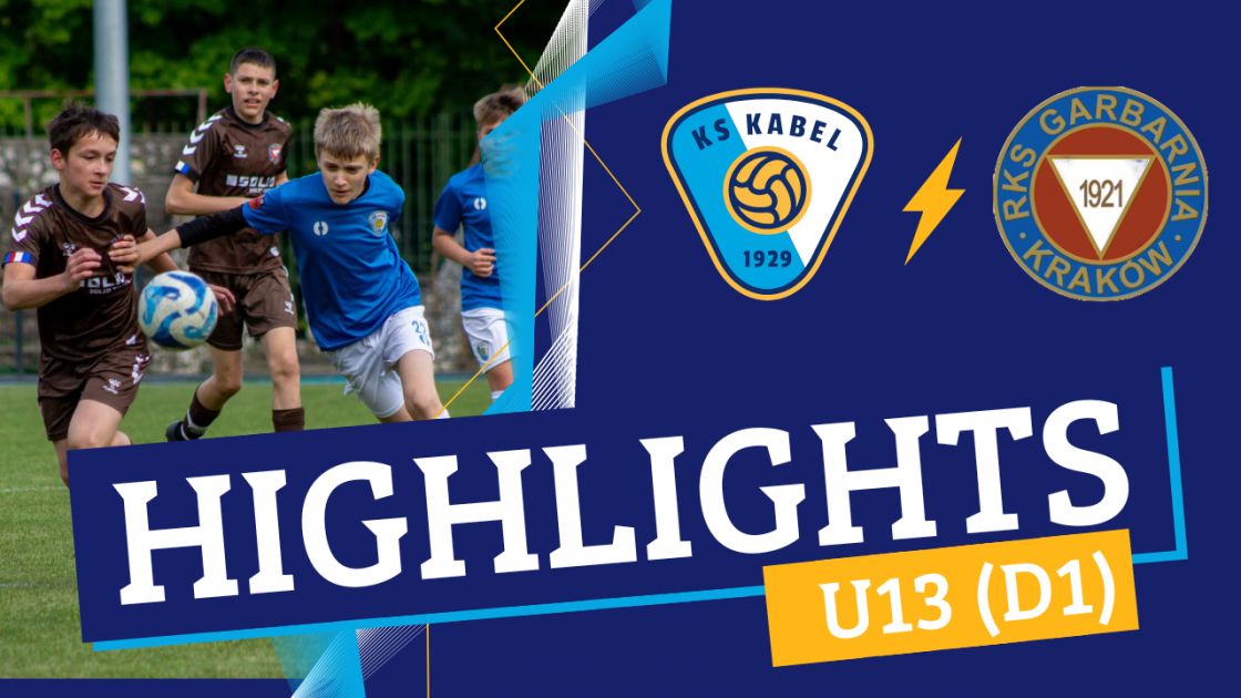 U13 (D1) | Kabel Krak&oacute;w - Garbarnia II Krak&oacute;w (11.05.2025)