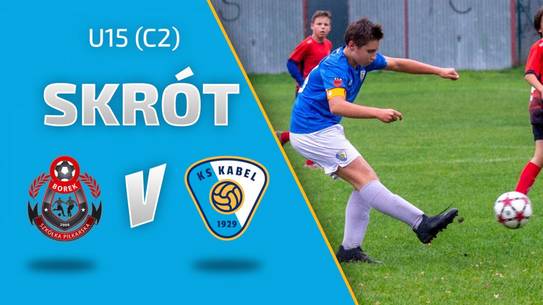 U15 (C2) | Skr&oacute;t: SP Borek Krak&oacute;w - Kabel Krak&oacute;w (22.10.2022)