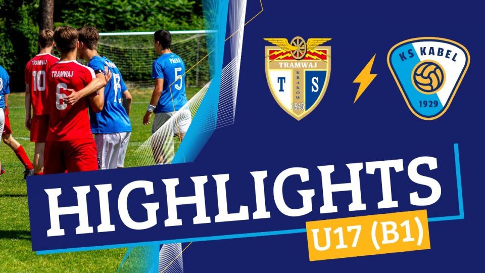 U17 (B1) | Tramwaj Krak&oacute;w - Kabel Krak&oacute;w (26.05.2024)