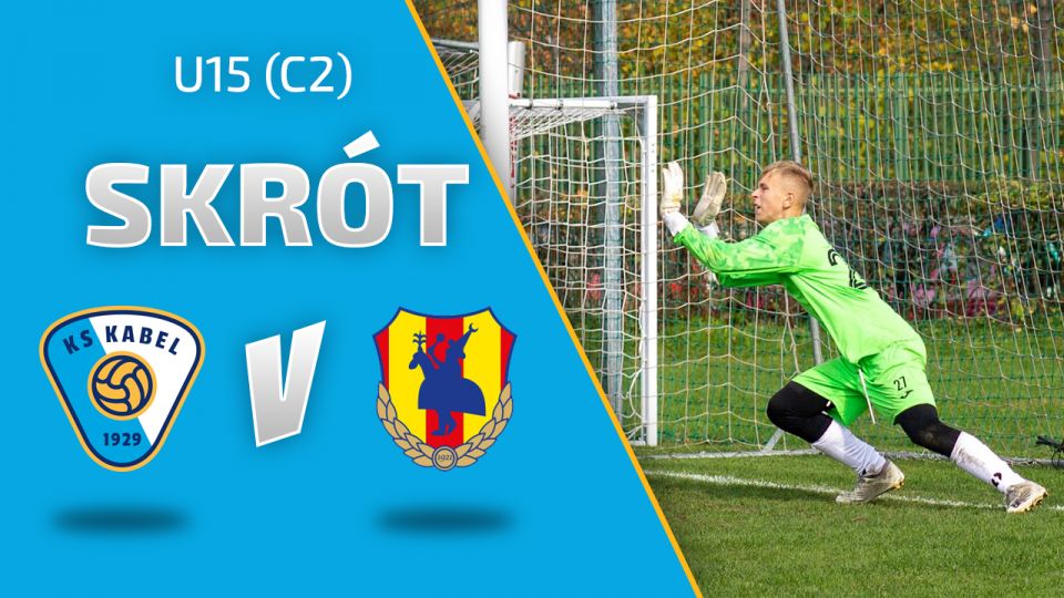 U15 (C2) | Skr&oacute;t: Kabel Krak&oacute;w - Zwierzyniecki Krak&oacute;w (15.10.2022)