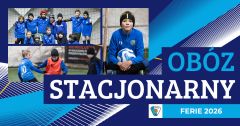 Zimowy ob&oacute;z stacjonarny! Ferie 2026