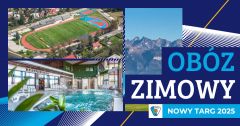 Zimowy ob&oacute;z przygotowawczy - Nowy Targ 2025