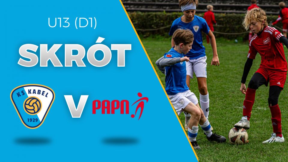 U13 (D1) | Skr&oacute;t: Kabel Krak&oacute;w - PAPN Krak&oacute;w