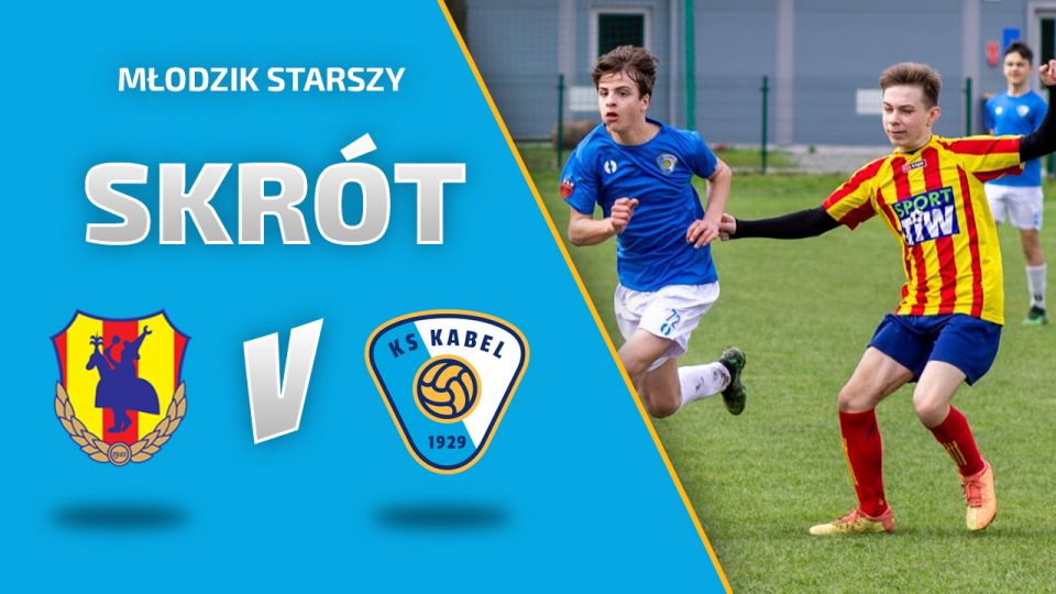 MŁODZIK STARSZY | Skr&oacute;t: Zwierzyniecki KS - Kabel Krak&oacute;w (30.04.2022)