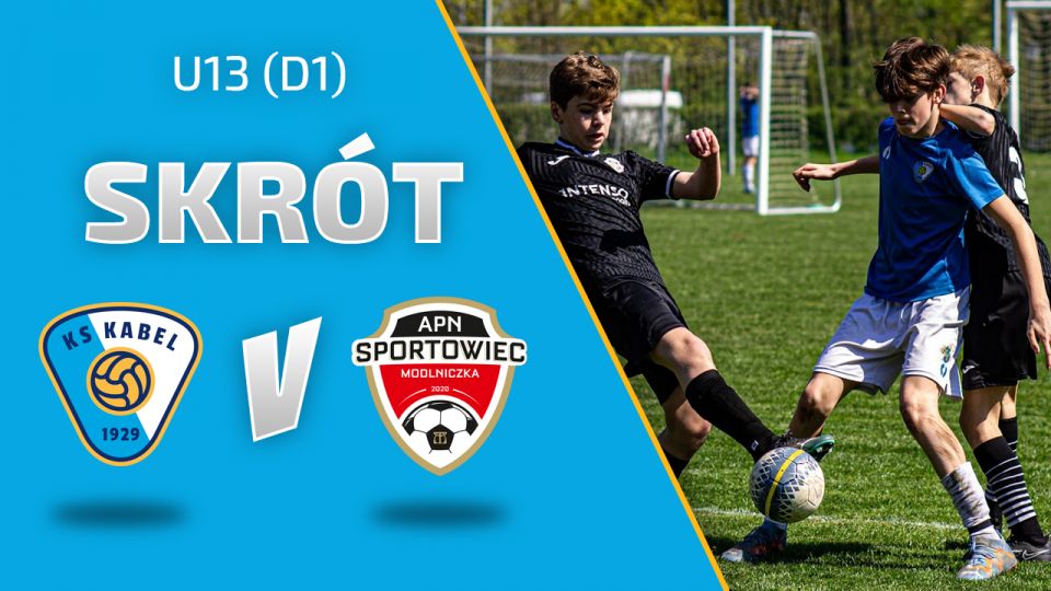 U13 (D1) | Skr&oacute;t: Kabel Krak&oacute;w - Sportowiec Modlniczka