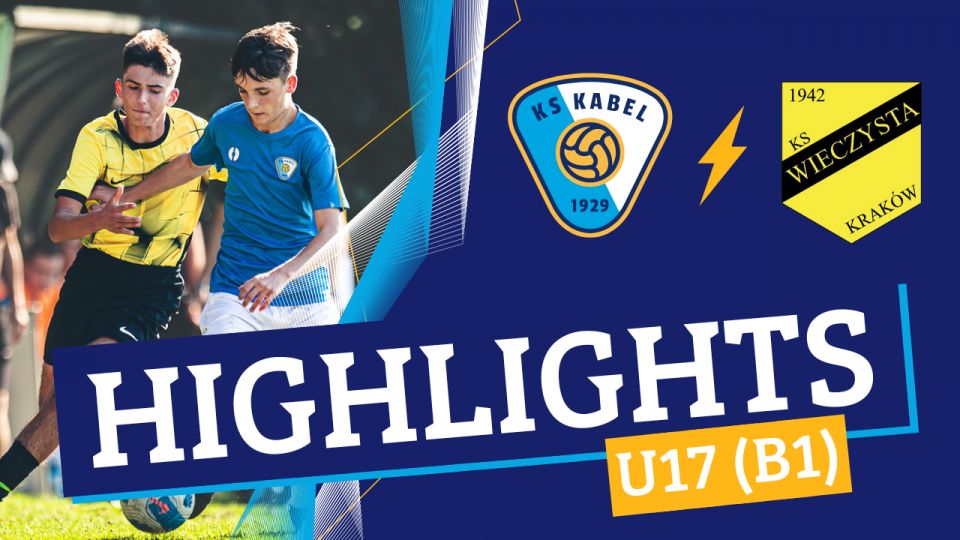U17 (B1) | Wieczysta Krak&oacute;w - Kabel Krak&oacute;w (22.09.2024) | Liga Makroregionalna