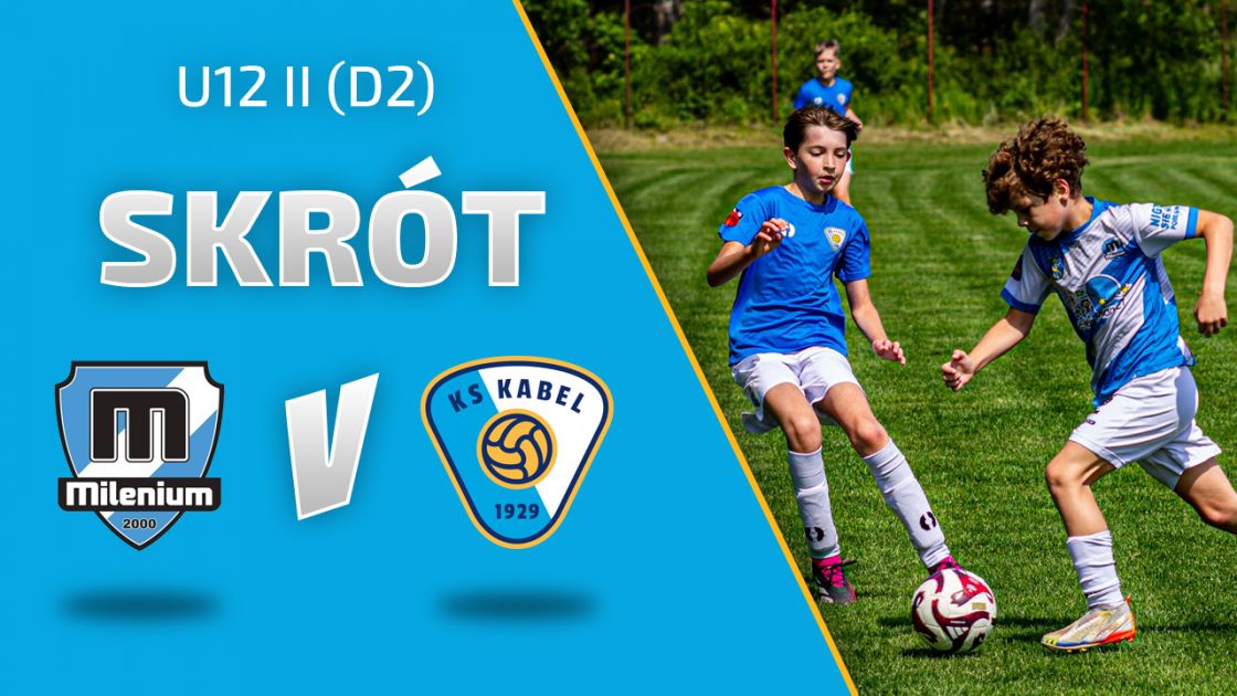 U12 II (D2) | Skr&oacute;t: Milenium Skawina - Kabel Krak&oacute;w